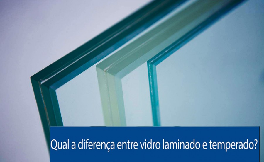 A diferença entre vidro laminado e temperado